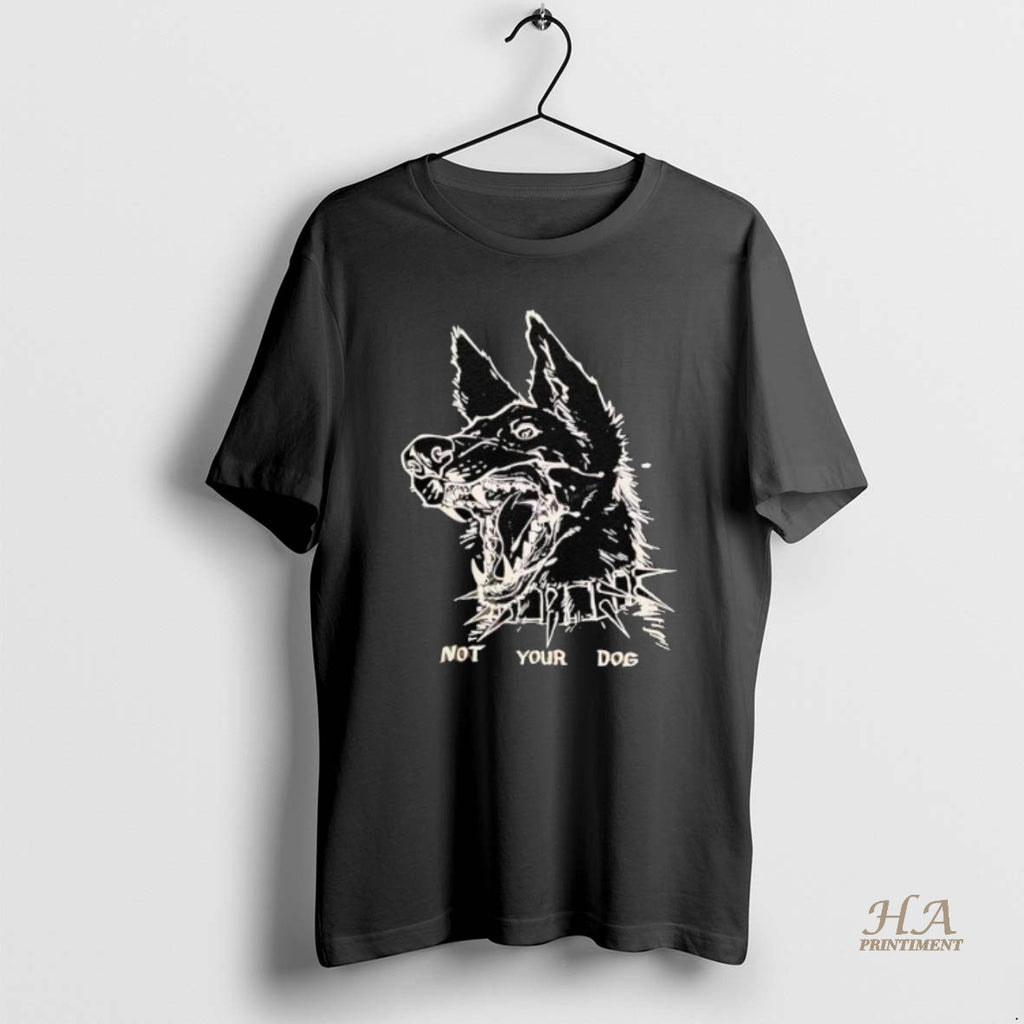 Official Not Your Dog Classic Vintage T-Shirts, Hoodie, Sweatshirt | InkNestWear.com
