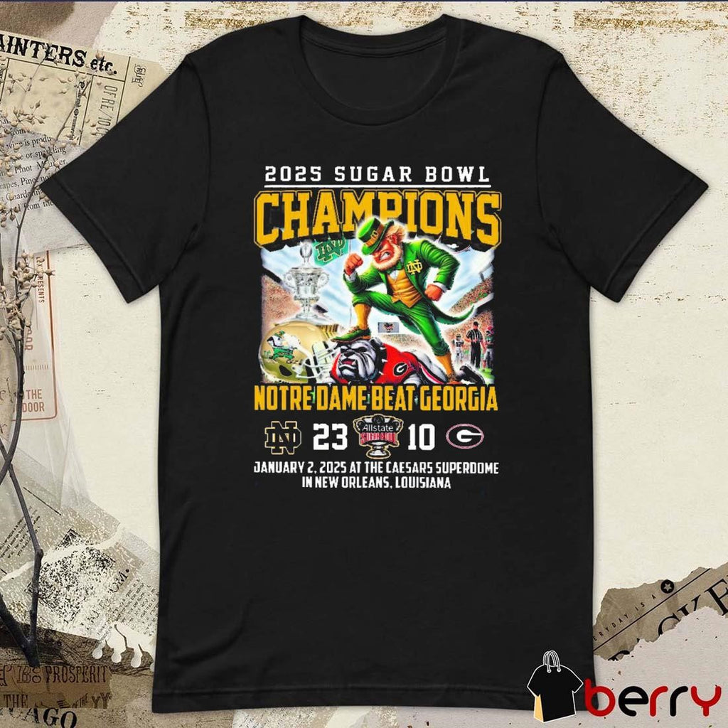 Notre Dame Beat Vs Georgia 23 – 10 Score Football 2025 Sugar Bowl Champions Jan 2 At The Caesars Superdome Mascot t-shirt
