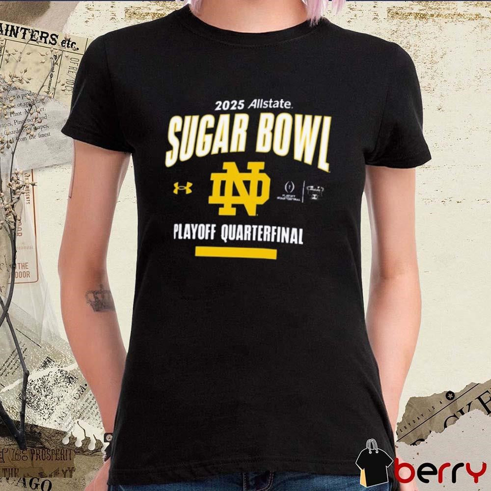 Notre Dame Fighting Irish 2025 Allstate Sugar Bowl College Football Playoff Quarterfinal t-shirt