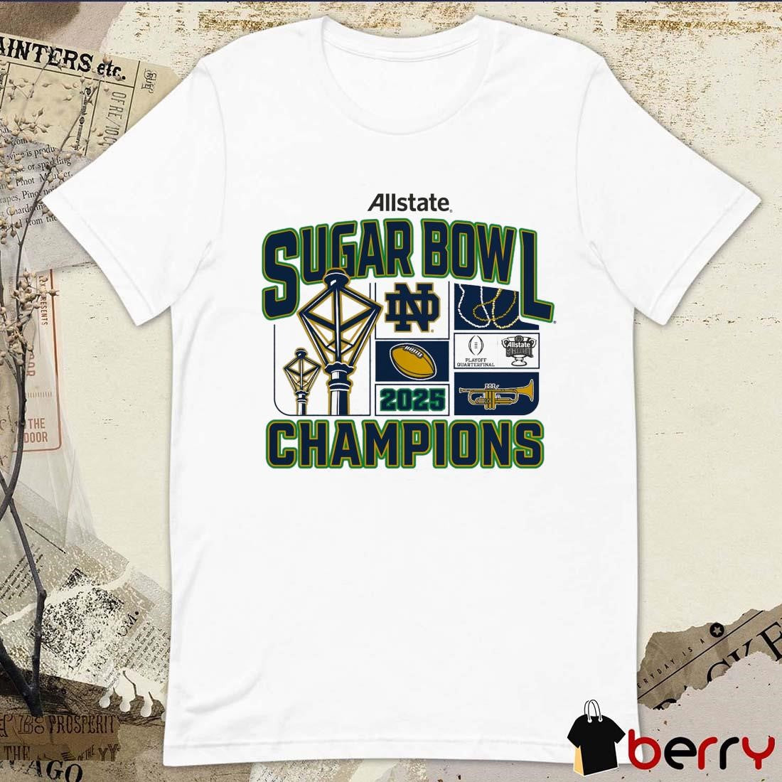 Notre Dame Fighting Irish College Football Playoff Quarterfinal 2025 Allstate Sugar Bowl Champions Victory Ahead NCAA t-shirt