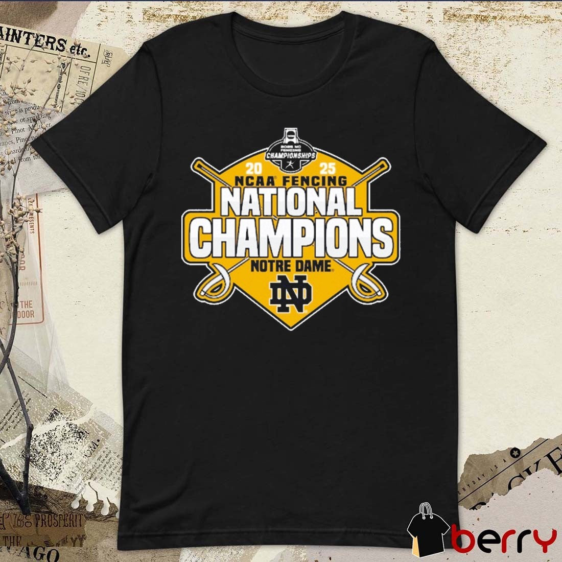 Notre Dame Fighting Irish NCAA Tournament Division I Fencing National Champions 2025 t-shirt