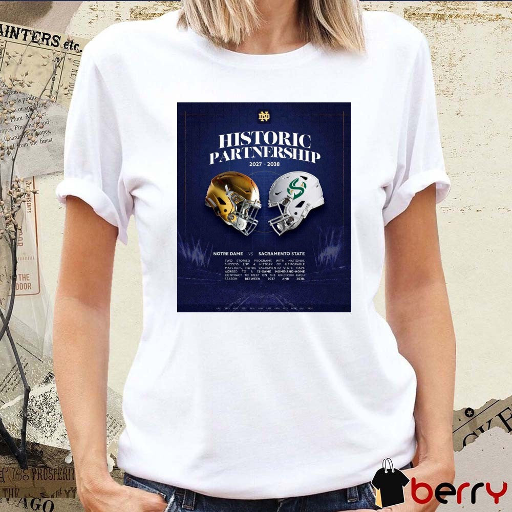 Notre Dame Vs Sacramento State Historic Partnership 2027 – 2038 Poster t-shirt