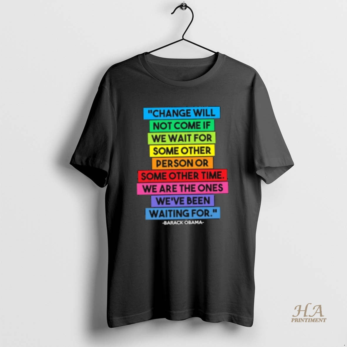Official Obama Quote Change Will Not Come T-Shirts, Hoodie, Sweatshirt