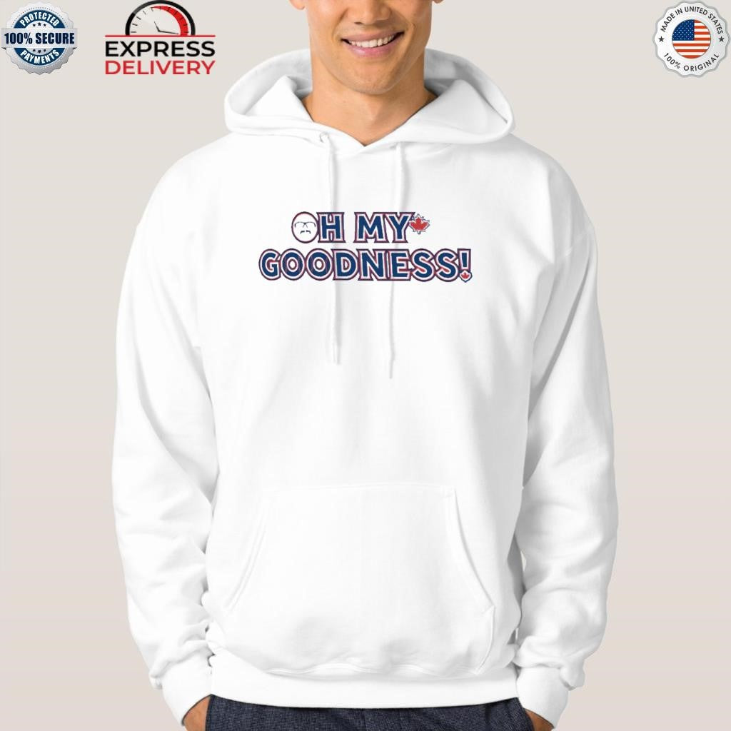 Oh My Goodness Toronto Blue Jays Shirt