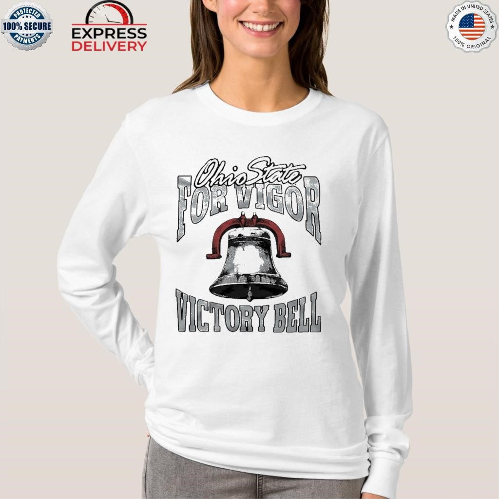 Ohio State For Vigor Victory Bell Shirt