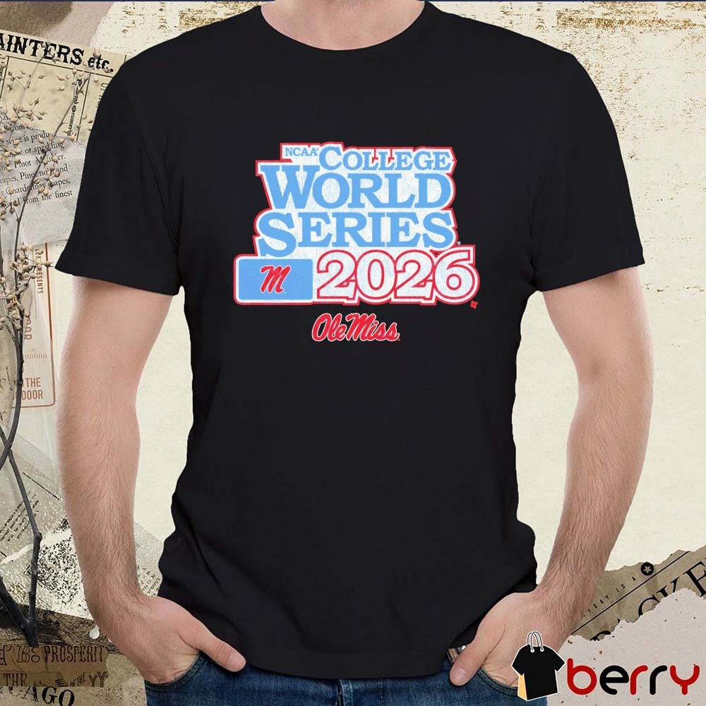 Ole Miss Rebels Baseball 2026 NCAA College World Series t-shirt