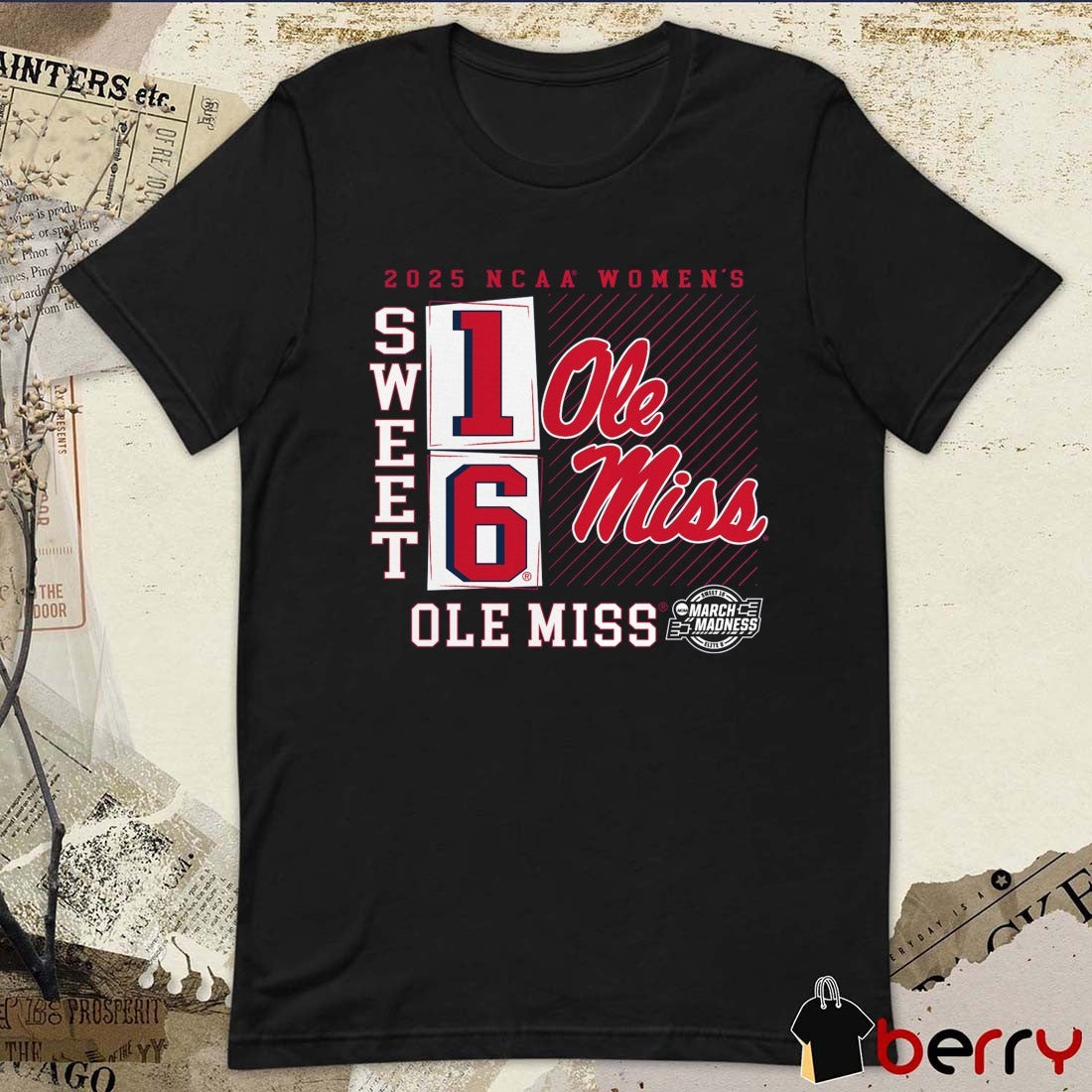 Ole Miss Rebels NCAA DI Women’s Basketball Tournament March Madness Sweet 16 Elite 8 No Look Pass 2025 t-shirt