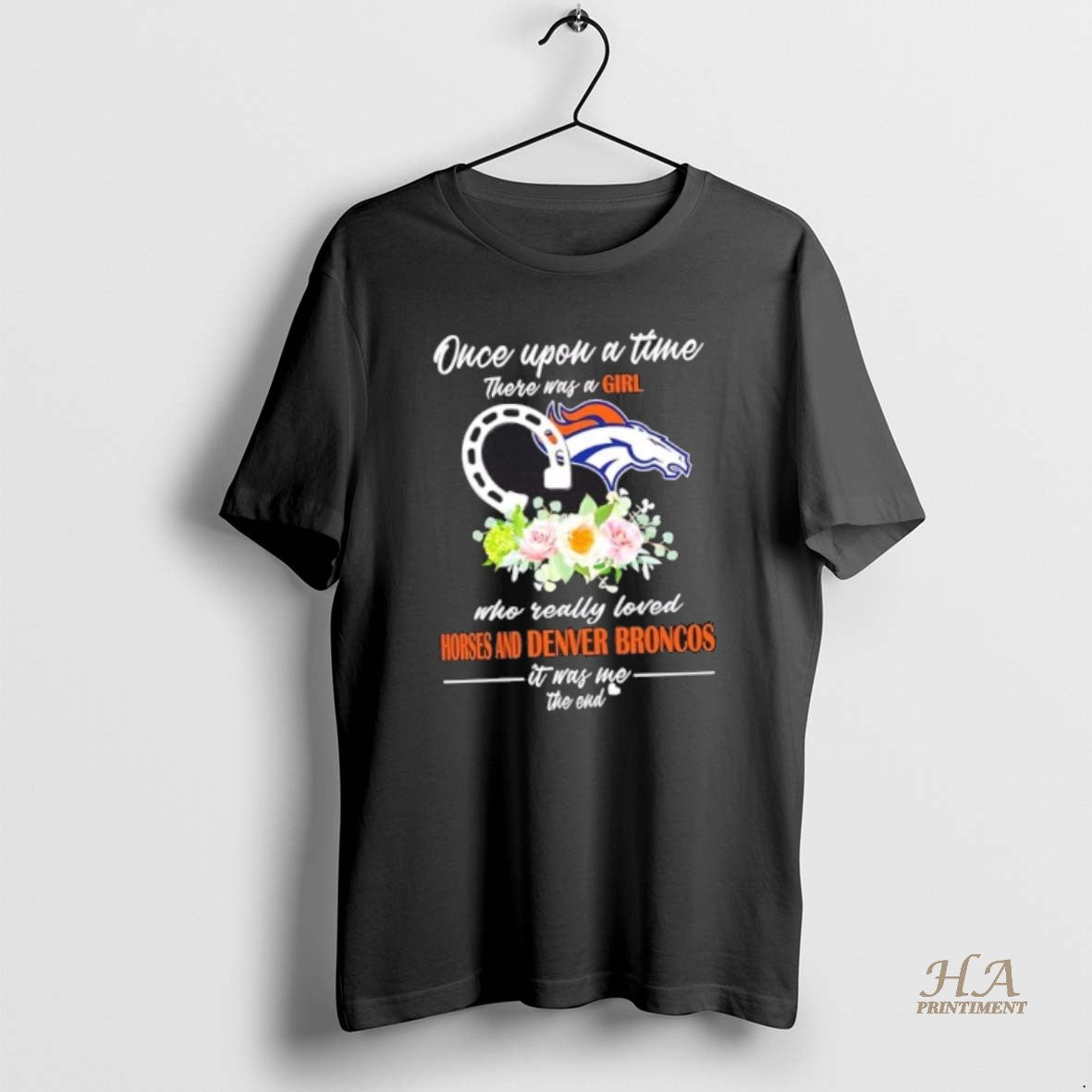 Official Once Upon A Time There Was A Girl Who Really Loved Horses And Denver T-Shirts, Hoodie, Sweatshirt | InkNestWear.com