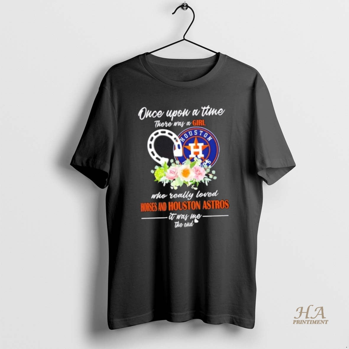 Official Once Upon A Time There Was A Girl Who Really Loved Horses And Houston T-Shirts, Hoodie, Sweatshirt | InkNestWear.com