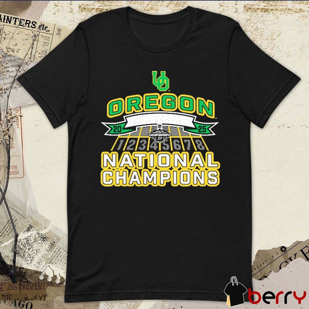 Oregon Ducks 2025 NCAA Women’s Indoor Track and Field National Champions New t-shirt