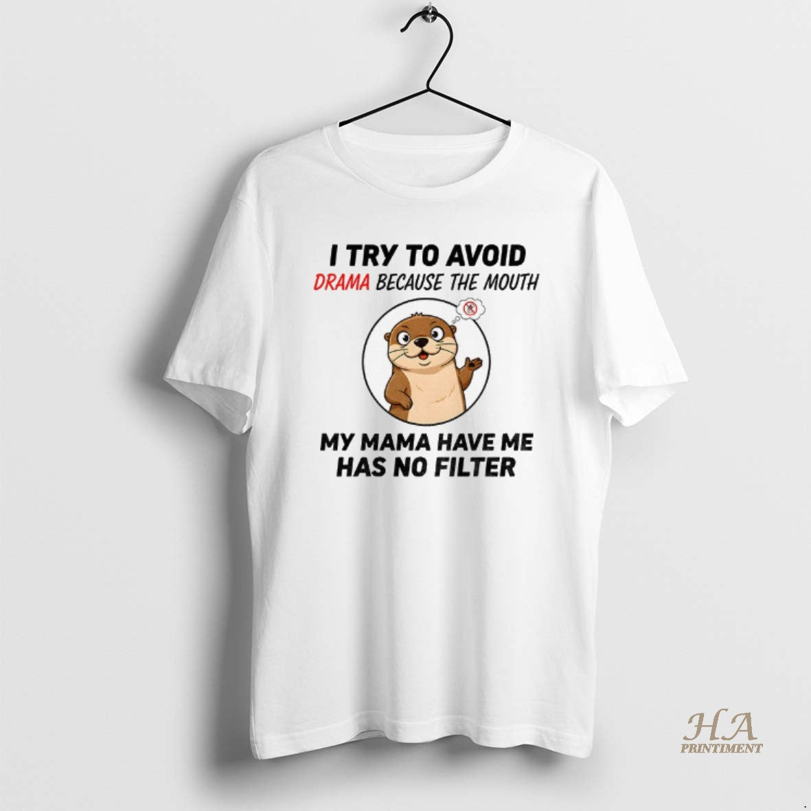 Official Otter I Try To Avoid Drama Because The Mouth My Mama Have Me Has T-Shirts, Hoodie, Sweatshirt | InkNestWear.com