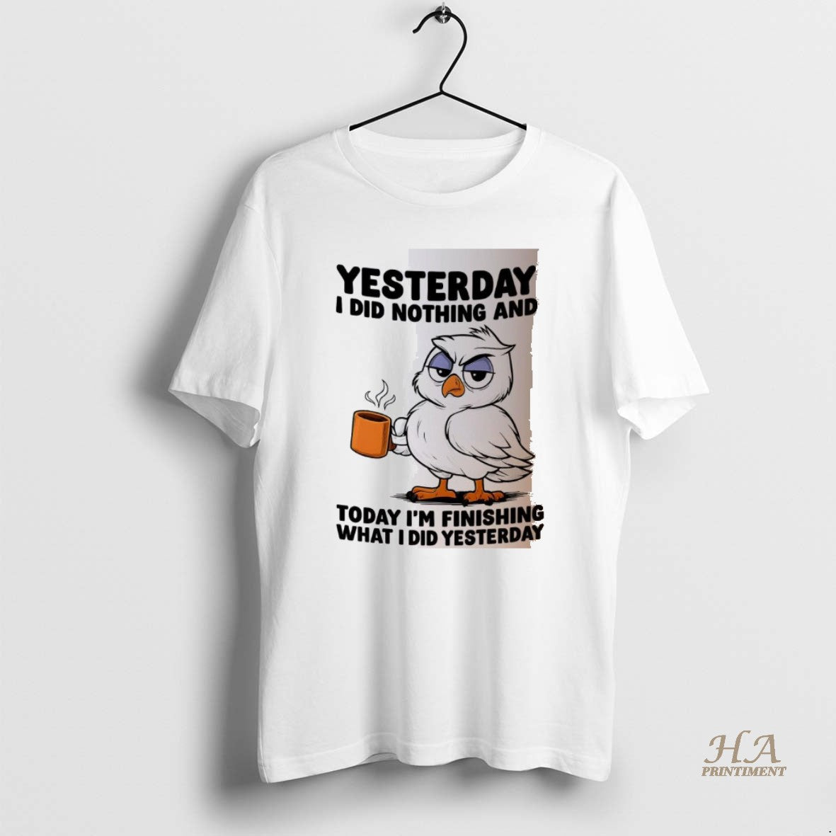 Official Owl Yesterday I Did Nothing And Today Im Finishing What I Did Yesterday T-Shirts, Hoodie, Sweatshirt