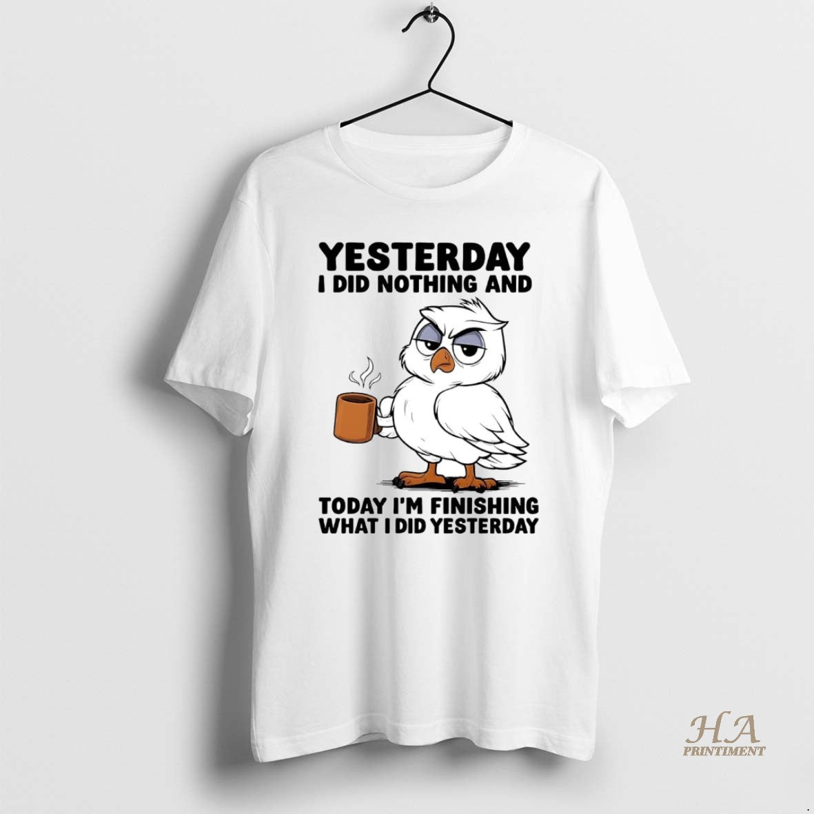 Official Owl Yesterday I Did Nothing Today Im Finishing What I Did Yesterday T-Shirts, Hoodie, Sweatshirt | InkNestWear.com