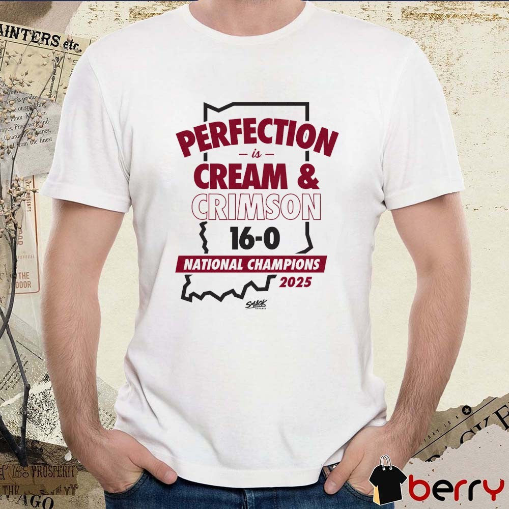 Perfection is Cream and Crimson 16-0 Indiana Hoosiers National Champions 2025 t-shirt