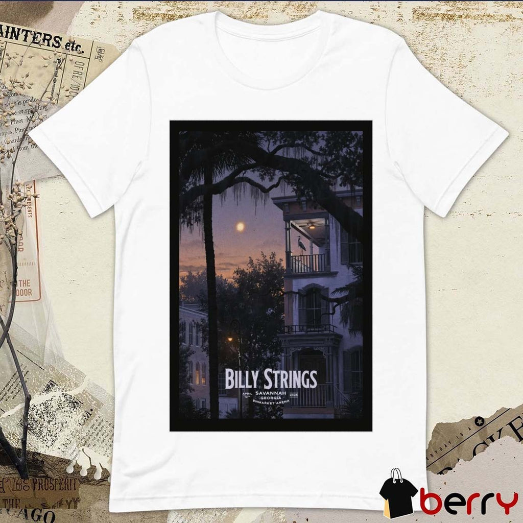 Poster Billy Strings April 12 2025 Enmarket Arena Savannah Georgia Tour t-shirt