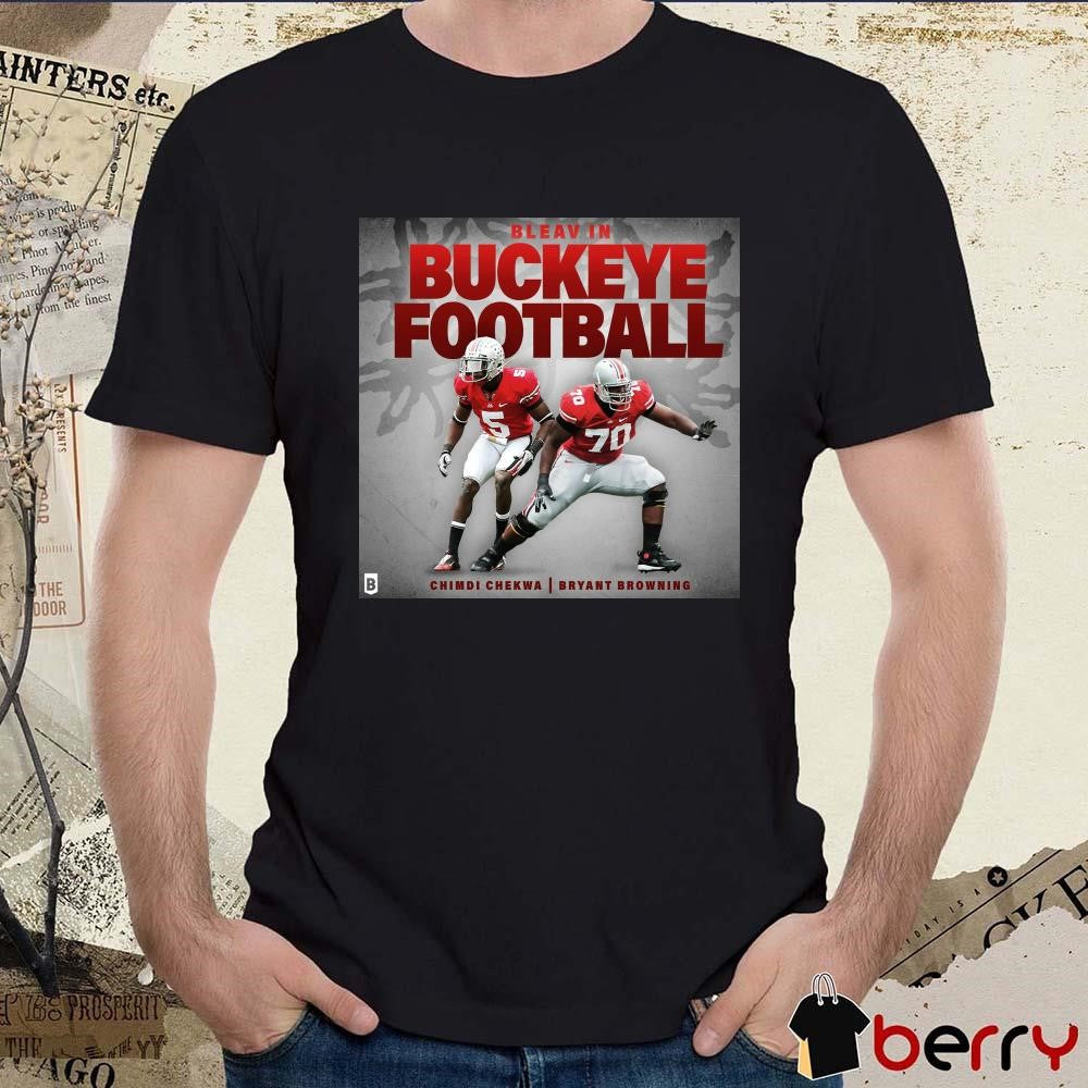 Poster Bleav In Ohio State Buckeyes Football Chimdi Chekwa And Bryant Browning t-shirt