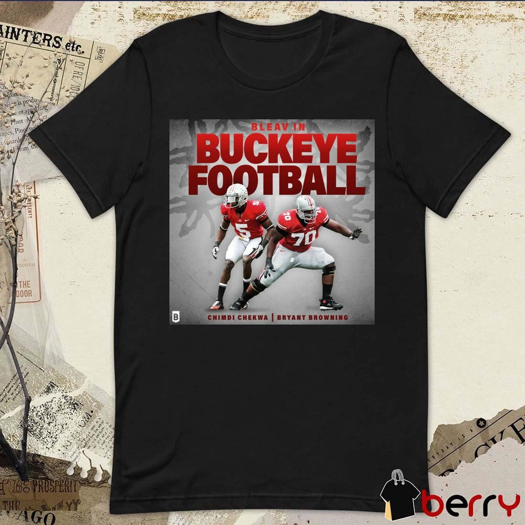 Poster Bleav In Ohio State Buckeyes Football Chimdi Chekwa And Bryant Browning t-shirt
