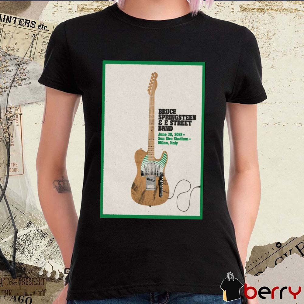 Poster Bruce Springsteen And E Street Band Tour San Siro Stadium Milan Italy June 30 2025 t-shirt