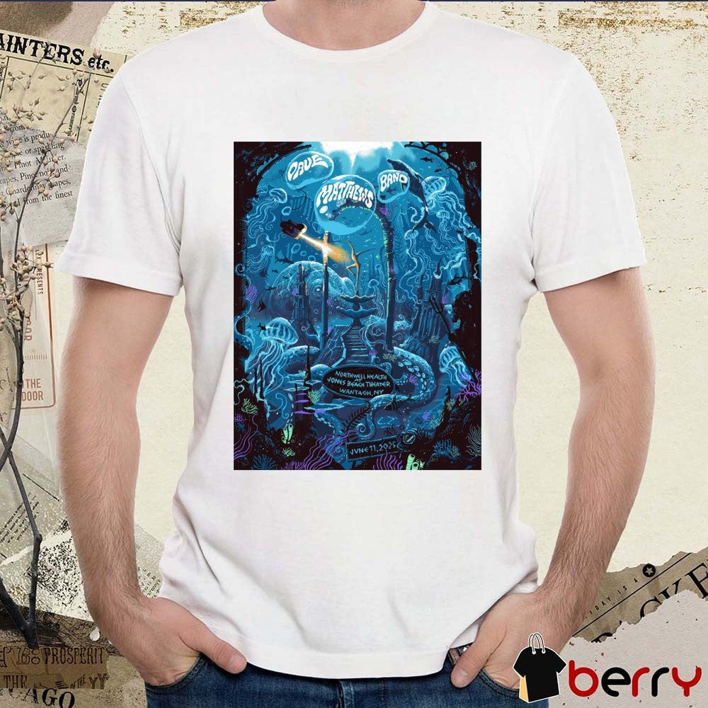 Poster Dave Matthews Band Northwell Health At Jones Beach Theater Wantagh NY June 11 2025 t-shirt