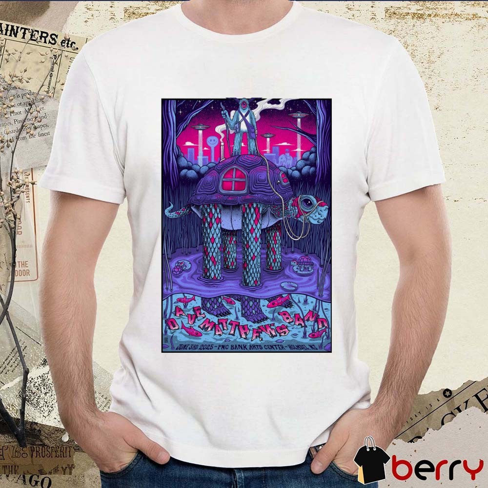Poster Dave Matthews Band PNC Bank Arts Center Holmdel NJ June 3 2025 t-shirt