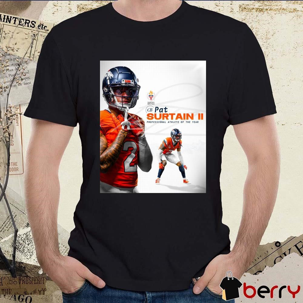 Poster Denver Broncos Congratulations To Pat Surtain II Colorado Sports Hall of Fame’s Professional Athletes of the Year 2024 t-shirt