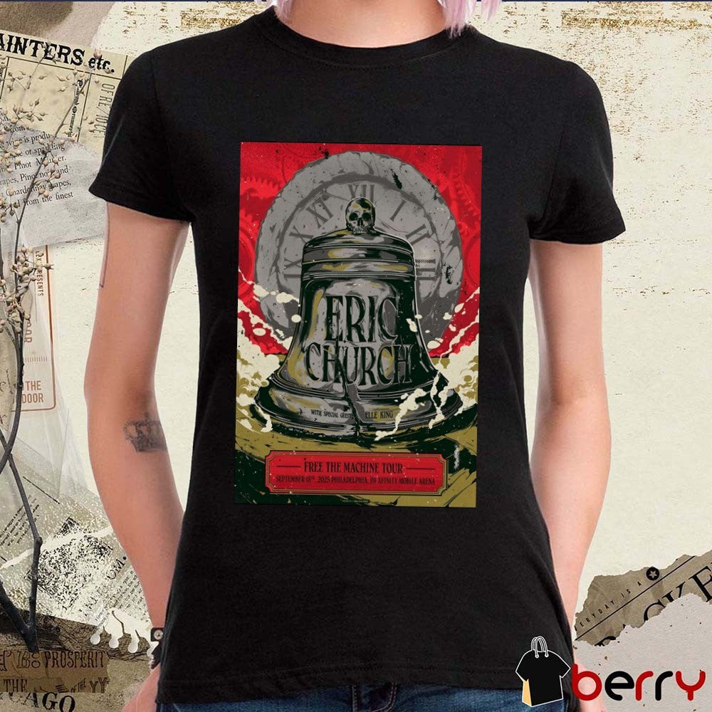 Poster Eric Church Free The Machine Tour September 18 2025 Xfinity Mobile Arena Tour t-shirt