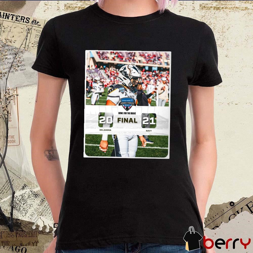 Poster Final Oklahoma Sooners Vs Navy Midshipmen 20 – 21 Score Armed Forces Bowl Bowl For The Brave t-shirt