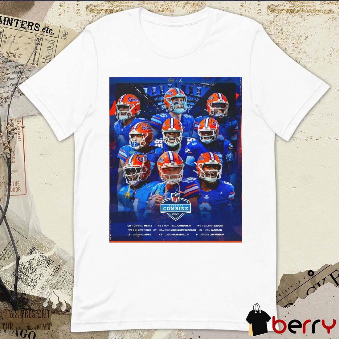 Poster Florida Gators Football NFL Scouting Combine 2025 Mertz Johnson Badger Dike Crenshaw-Dickson t-shirt