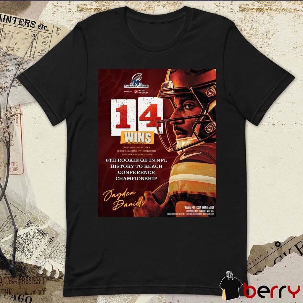 Poster Jayden Daniels Washington Commanders vs Philadelphia Eagles 14 Wins 6th Rookie Qb In Nfl History To Reach Conference Championship t-shirt