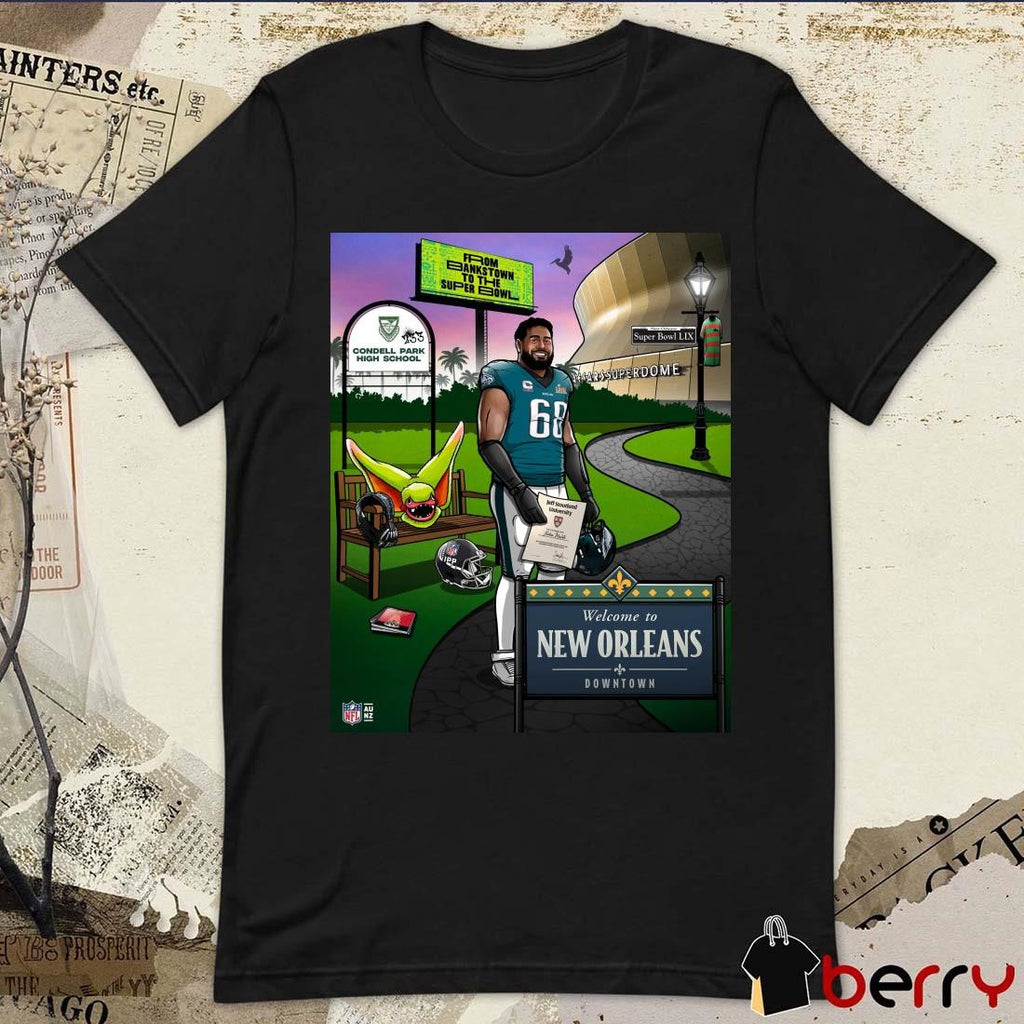 Poster Jordan Mailata Philadelphia Eagles NFL From Bankstown To The Super Bowl Welcome To New Orleans Downtown t-shirt