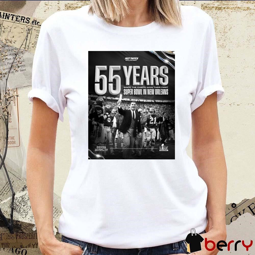Poster Kansas City Chiefs 55 Years Since The Chiefs Won Their First Super Bowl In New Orleans Super Bowl LIX t-shirt
