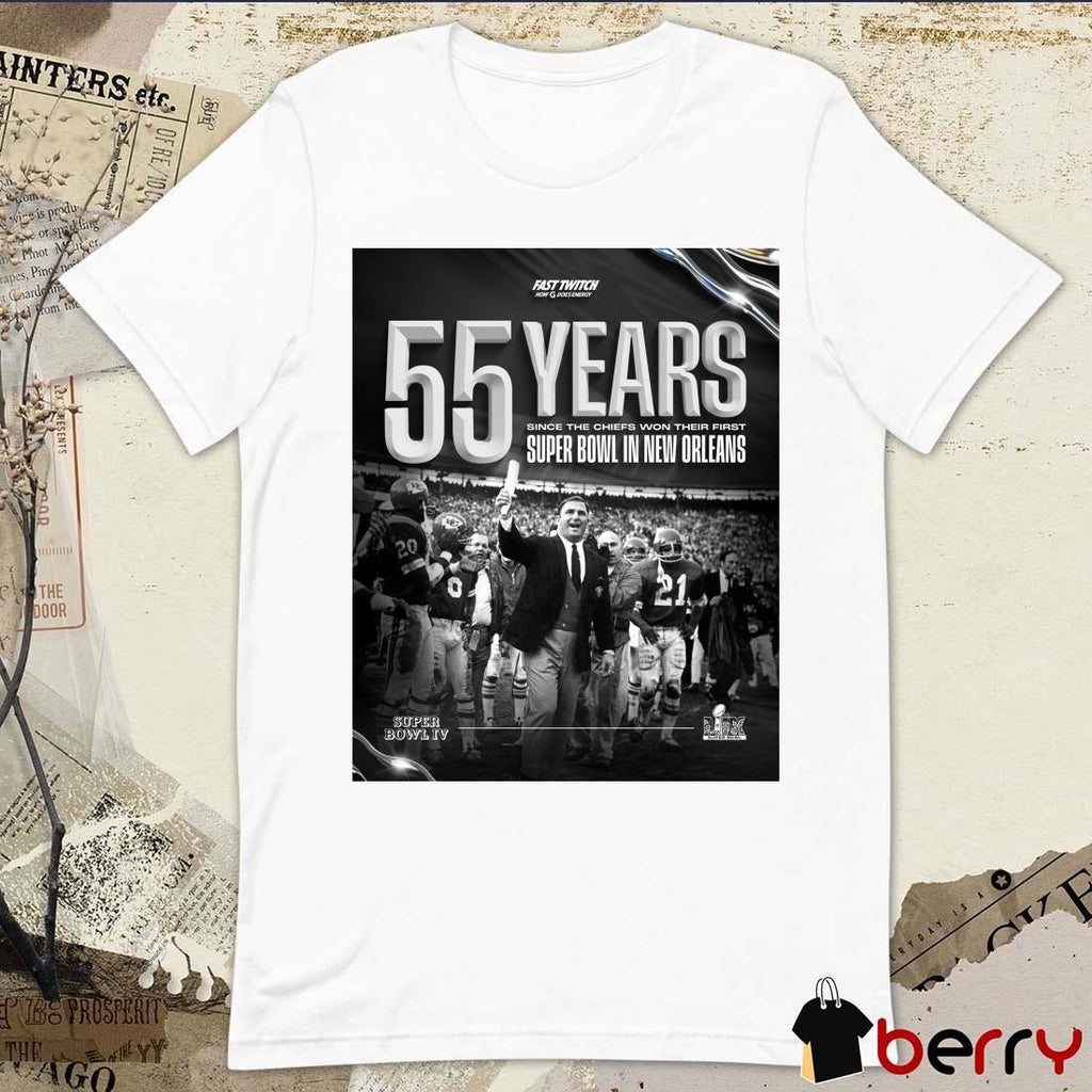 Poster Kansas City Chiefs 55 Years Since The Chiefs Won Their First Super Bowl In New Orleans Super Bowl LIX t-shirt