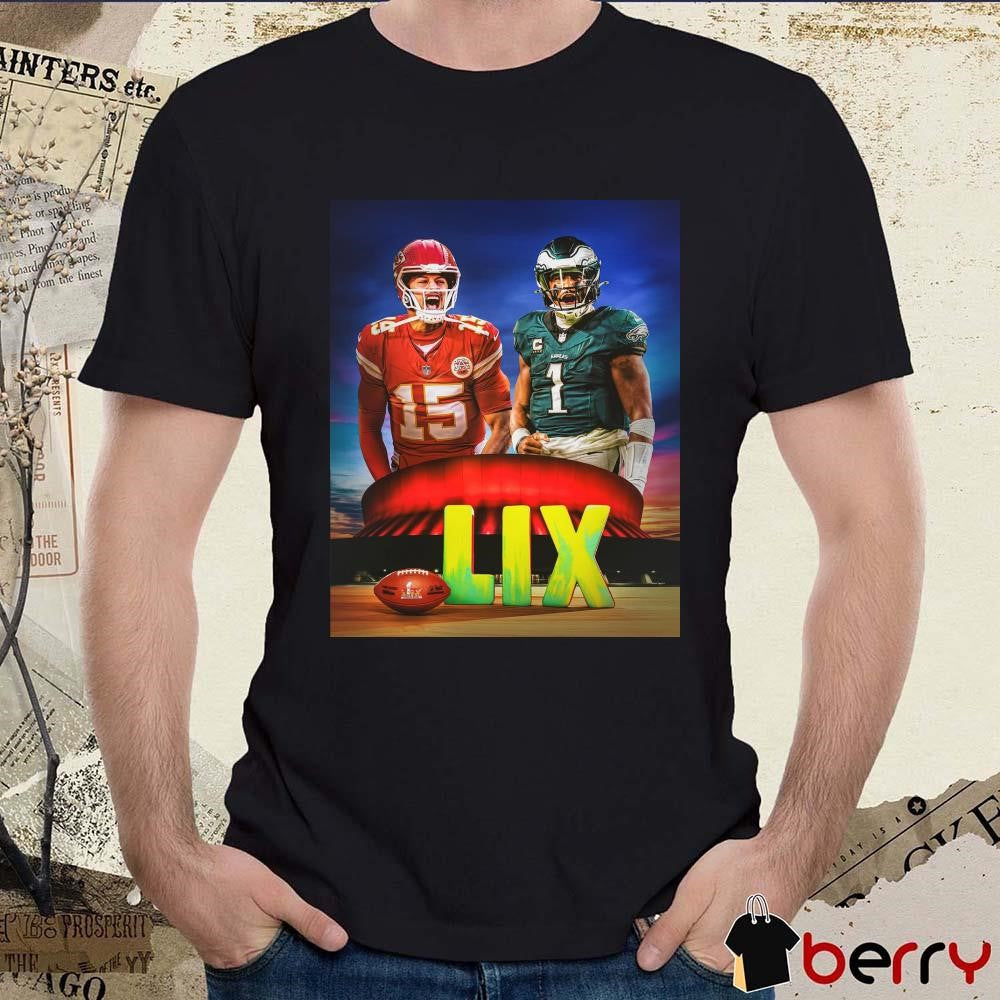 Poster Kansas City Chiefs Patrick Mahomes vs Philadelphia Eagles Jalen Hurts NFL Super Bowl LIX t-shirt