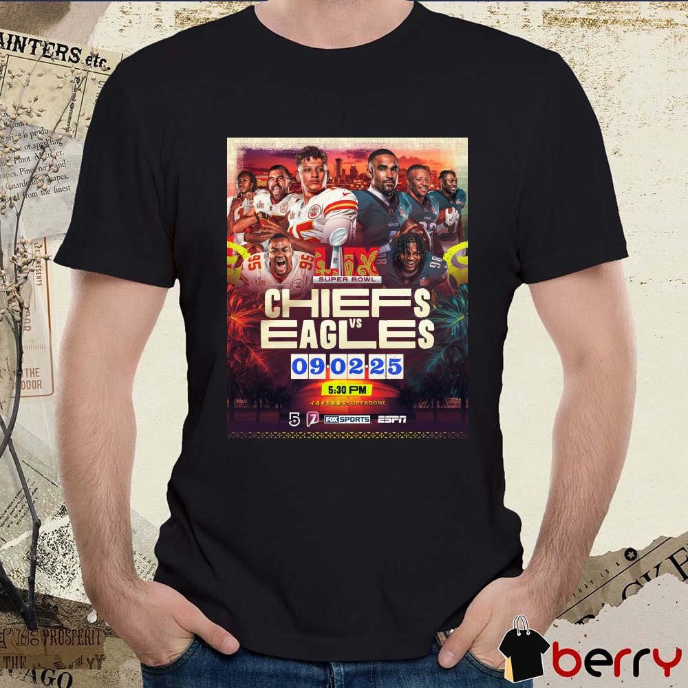 Poster Kansas City Chiefs Vs Philadelphia Eagles NFL Football Super Bowl LIX Feb 09 2025 At Caesars Superdome ESPN t-shirt
