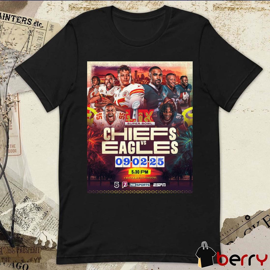 Poster Kansas City Chiefs Vs Philadelphia Eagles NFL Football Super Bowl LIX Feb 09 2025 At Caesars Superdome ESPN t-shirt