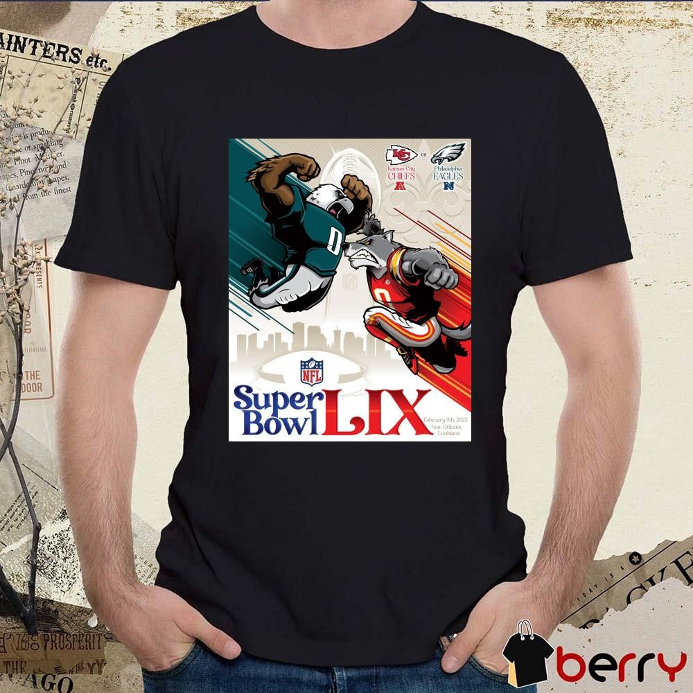 Poster Kansas City Chiefs Vs Philadelphia Eagles NFL KC Wolf Super Bowl LIX 2 9 2025 New Orleans Louisiana Mascot Art t-shirt