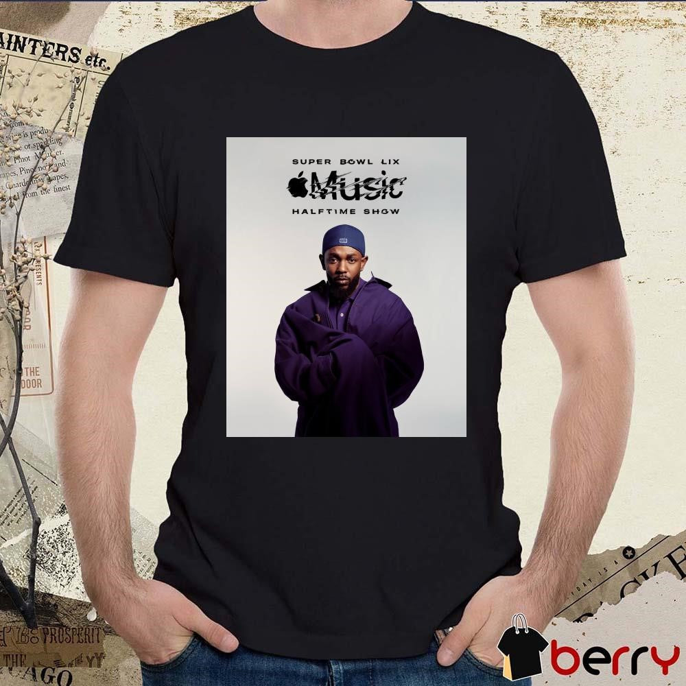 Poster Kendrick Lamar Super Bowl LIX Halftime Show Hip-hop’s Mvp Takes The Big Stage t-shirt
