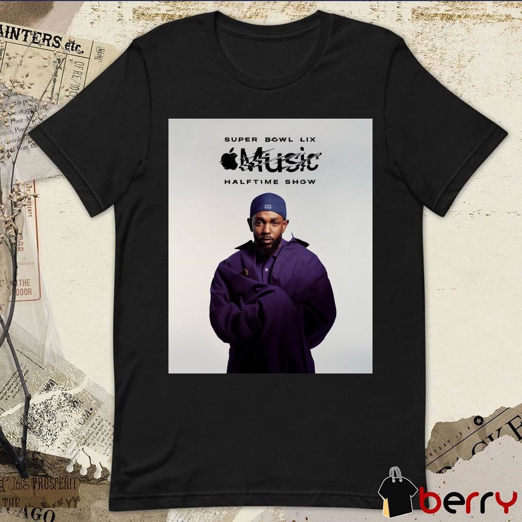 Poster Kendrick Lamar Super Bowl LIX Halftime Show Hip-hop’s Mvp Takes The Big Stage t-shirt