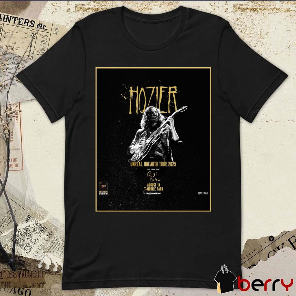 Poster Live Nation Hozier Unreal Unearth Tour 2025 Plus Special Guest Gigi Perez August 14 T-mobile Park t-shirt