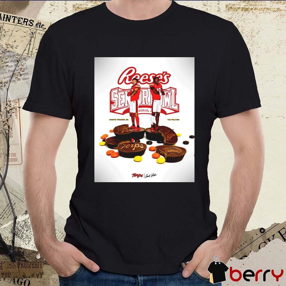 Poster Maryland Terrapins football Reese’s Senior Bowl Saturday Dante Trader Jr. And Tai Felton Signatures t-shirt