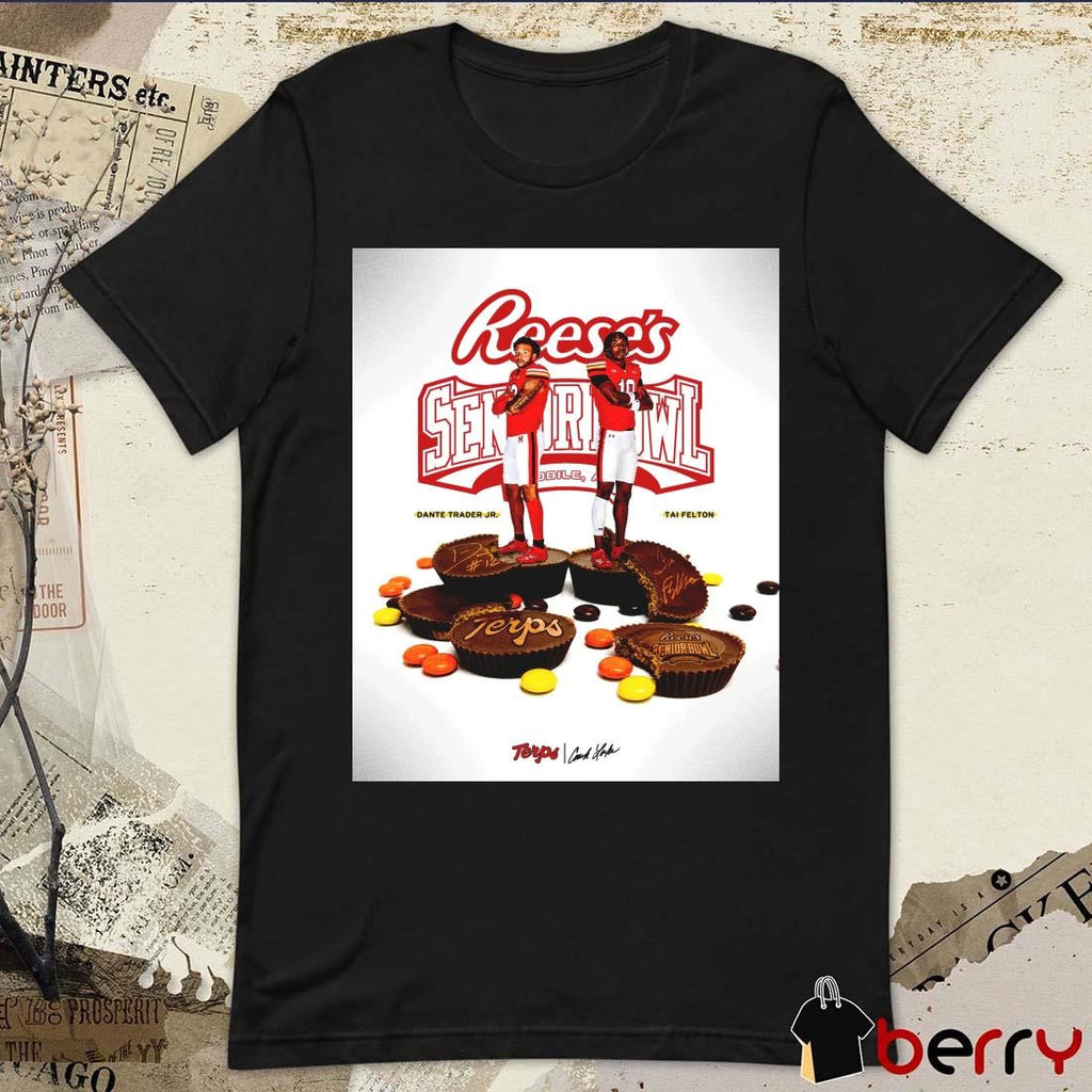 Poster Maryland Terrapins football Reese’s Senior Bowl Saturday Dante Trader Jr. And Tai Felton Signatures t-shirt
