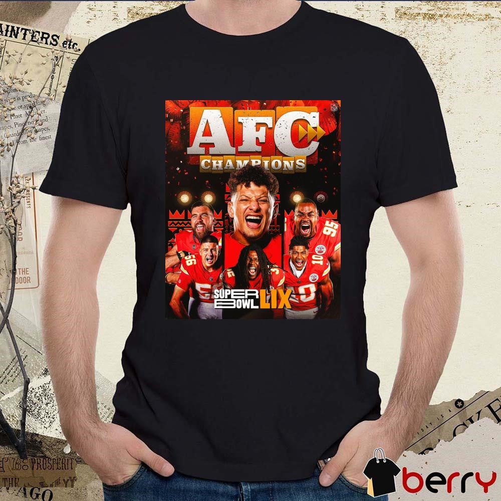 Poster NFL For The 5th Time In The Last Six Years The Kansas City Chiefs Are AFC Champions Super Bowl LIX t-shirt