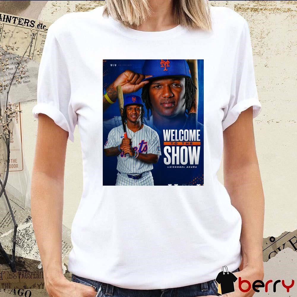 Poster New York Mets Welcome To The Show Luisangel Acuña t-shirt
