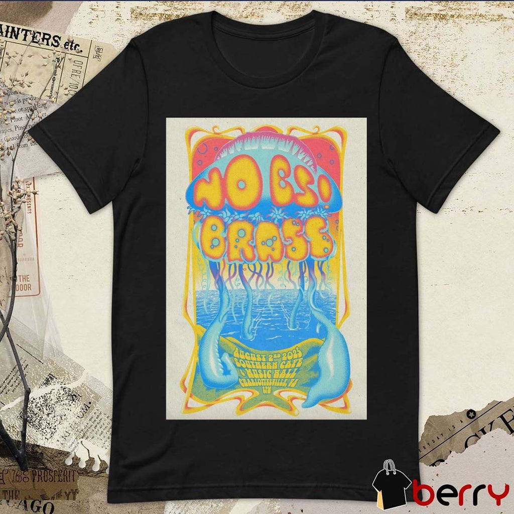 Poster No BS! Brass Southern Cafe Music Hall In Charlottesville VA On August 2 2025 t-shirt