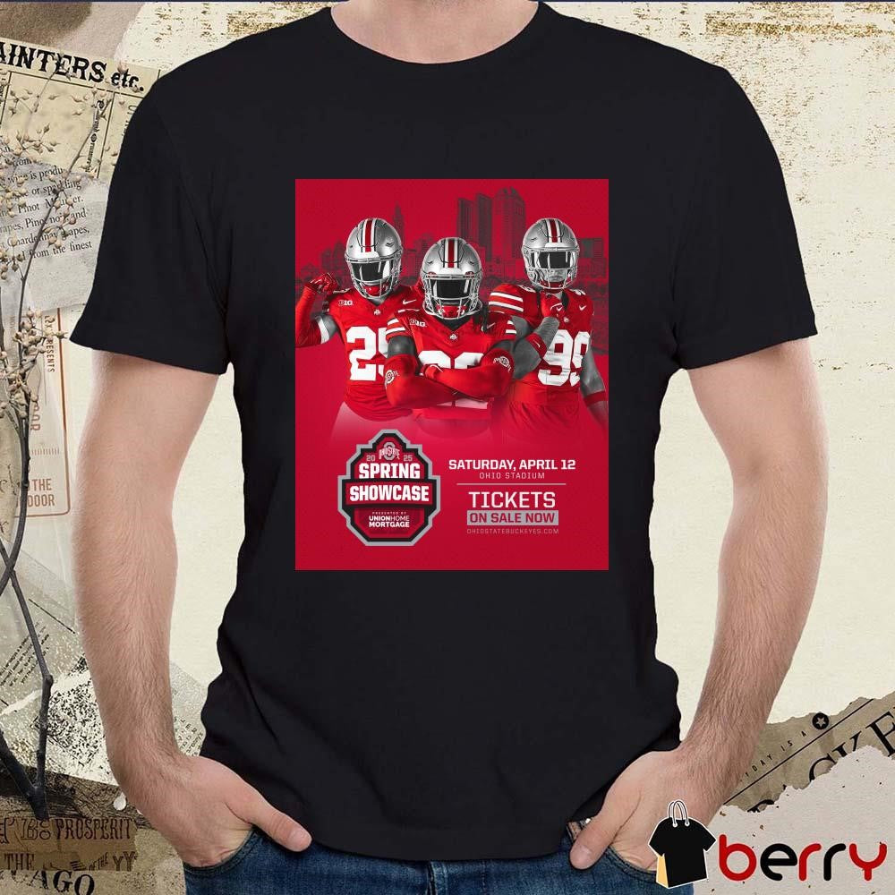 Poster Ohio State Buckeyes Football 2025 Spring Showcase Saturday April 12 2025 Ohio Stadium t-shirt
