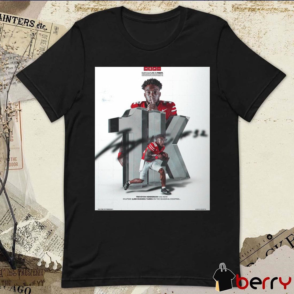 Poster Ohio State Buckeyes Treveyon Henderson Has Now Eclipsed 1,000 Rushing Yards On The Season And Counting Signature t-shirt