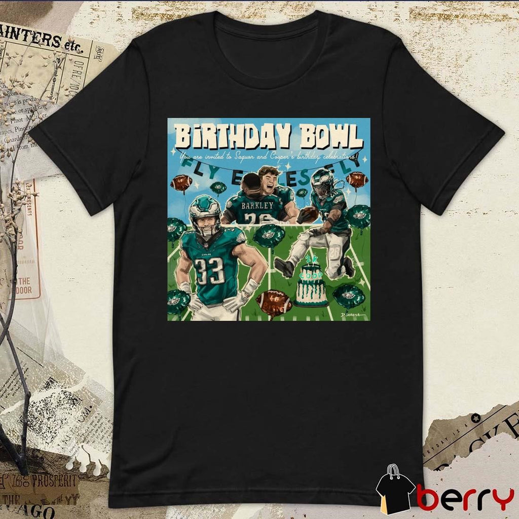 Poster Philadelphia Eagles Birthday Bowl You Are Invited To Saquon And Cooper’s Birthday Celebrations t-shirt
