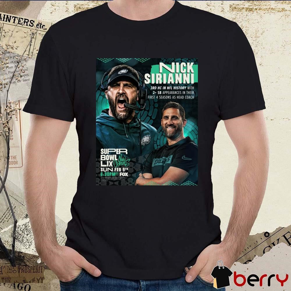 Poster Philadelphia Eagles Coach Sirianni 3rd HC In NFL History With 2+ SB Appearances In Their First 4 Seasons As Head Coach t-shirt