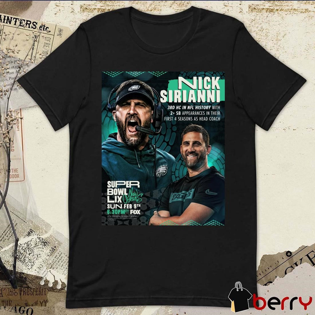 Poster Philadelphia Eagles Coach Sirianni 3rd HC In NFL History With 2+ SB Appearances In Their First 4 Seasons As Head Coach t-shirt