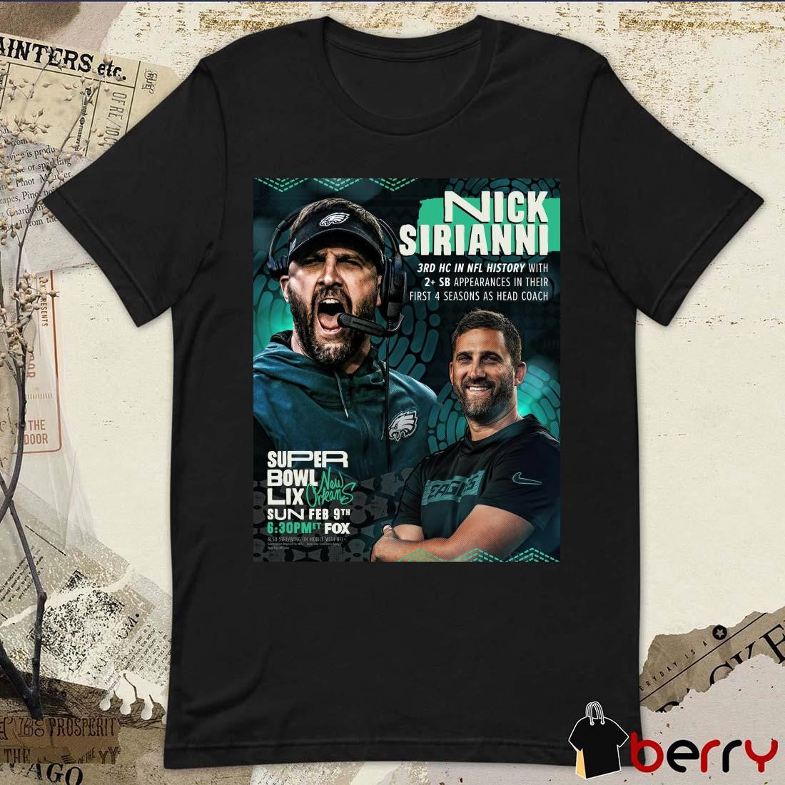 Poster Philadelphia Eagles Coach Sirianni 3rd HC In NFL History With 2+ SB Appearances In Their First 4 Seasons As Head Coach t-shirt